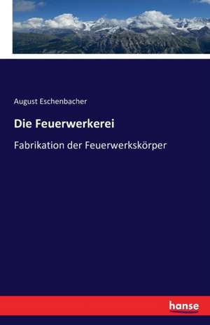 Die Feuerwerkerei de August Eschenbacher