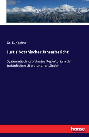 Just's botanischer Jahresbericht de E. Koehne