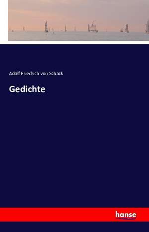 Gedichte de Adolf Friedrich Von Schack