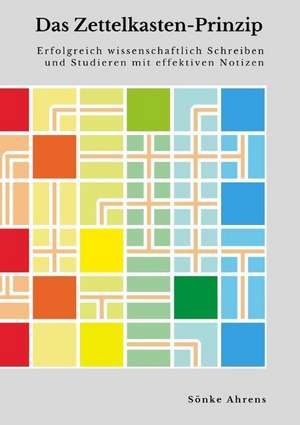 Das Zettelkasten-Prinzip de Sönke Ahrens