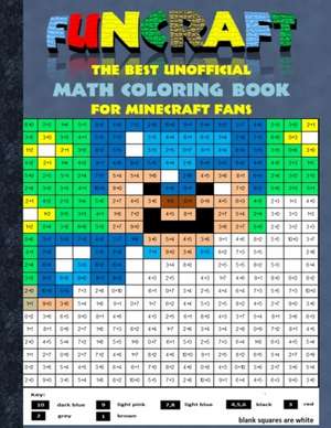 Funcraft - The best unofficial Math Coloring Book for Minecraft Fans de Theo Von Taane