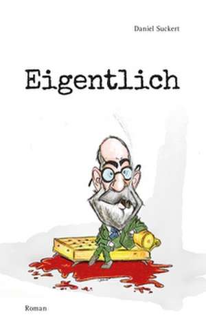 Eigentlich de Daniel Suckert