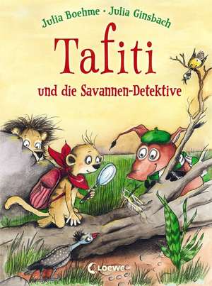 Tafiti und die Savannen-Detektive (Band 13) de Julia Boehme