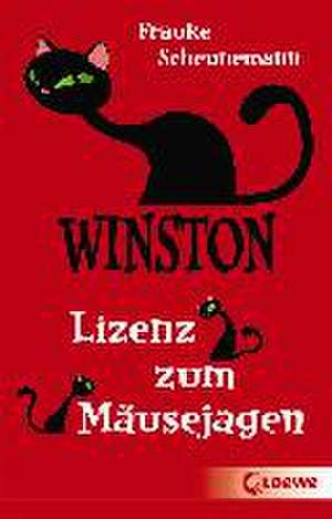 Winston (Band 6) - Lizenz zum Mäusejagen de Frauke Scheunemann