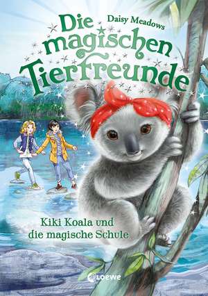 Die magischen Tierfreunde (Band 17) - Kiki Koala und die magische Schule de Daisy Meadows