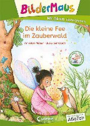 Bildermaus - Die kleine Fee im Zauberwald de Annette Moser