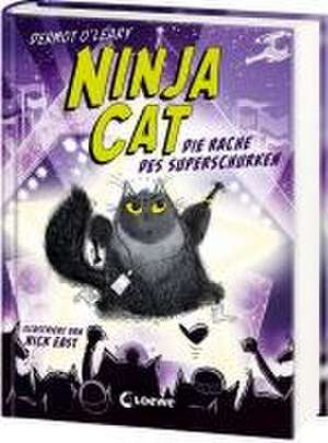 Ninja Cat (Band 3) - Die Rache des Superschurken de Dermot O'Leary