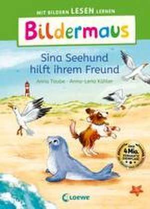 Bildermaus - Sina Seehund hilft ihrem Freund de Anna Taube