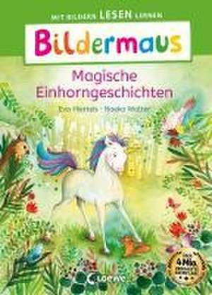 Bildermaus - Magische Einhorngeschichten de Eva Hierteis