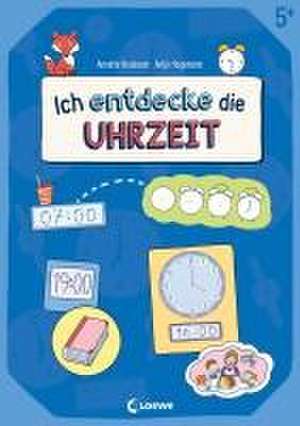 Ich entdecke die Uhrzeit - Lernerfolge garantiert! de Annette Neubauer