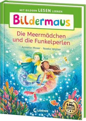 Bildermaus - Die Meermädchen und die Funkelperlen de Annette Moser