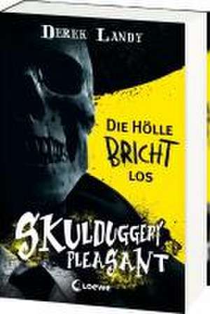 Skulduggery Pleasant - Die Hölle bricht los de Derek Landy