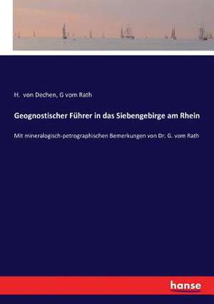 Geognostischer Führer in das Siebengebirge am Rhein de H. Von Dechen