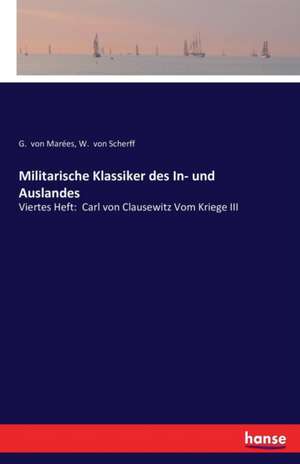 Militarische Klassiker des In- und Auslandes de G. von Marées