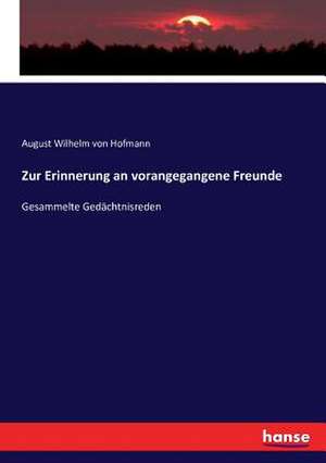 Zur Erinnerung an vorangegangene Freunde de August Wilhelm Von Hofmann