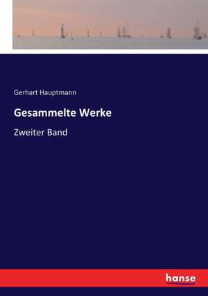 Gesammelte Werke de Gerhart Hauptmann