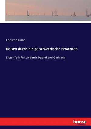 Reisen durch einige schwedische Provinzen de Carl Von Linne