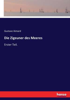 Die Zigeuner des Meeres de Gustave Aimard
