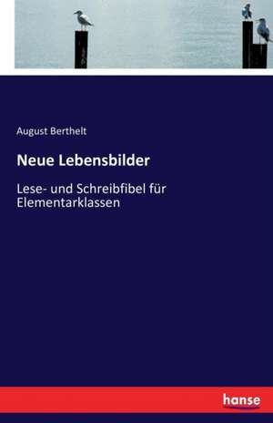 Neue Lebensbilder de August Berthelt