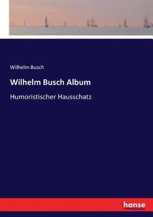 Wilhelm Busch Album de Wilhelm Busch