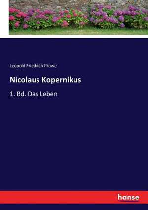 Nicolaus Kopernikus de Leopold Friedrich Prowe