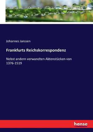 Frankfurts Reichskorrespondenz de Johannes Janssen