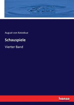 Schauspiele de August Von Kotzebue