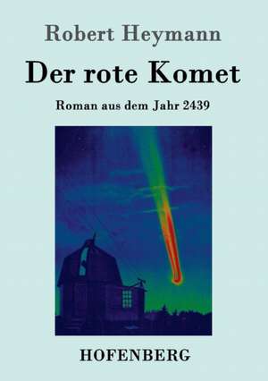 Der rote Komet de Robert Heymann