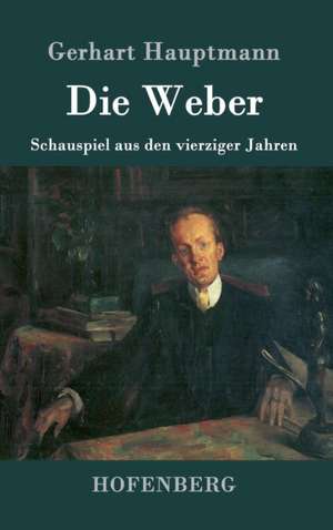 Die Weber de Gerhart Hauptmann