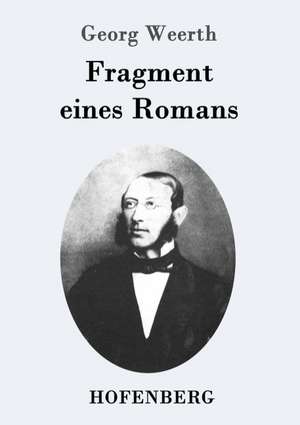 Fragment eines Romans de Georg Weerth