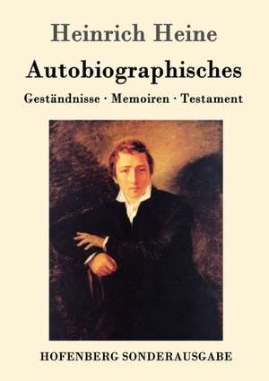 Autobiographisches de Heinrich Heine