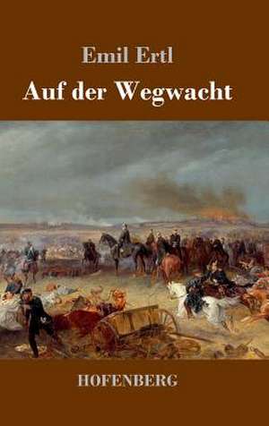 Auf der Wegwacht de Emil Ertl