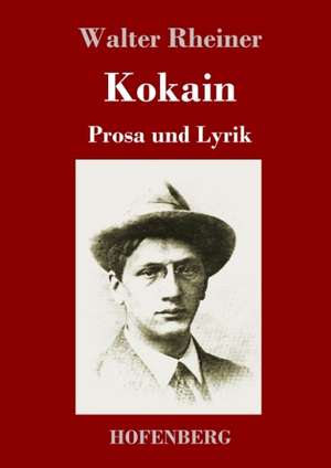 Kokain de Walter Rheiner