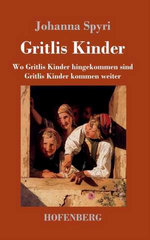 Gritlis Kinder de Johanna Spyri