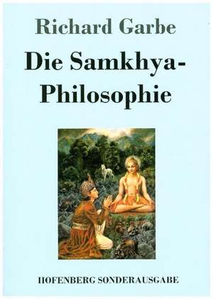 Die Samkhya-Philosophie de Richard Garbe