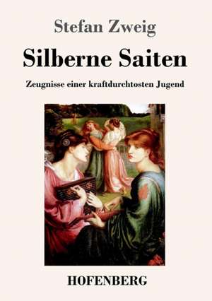 Silberne Saiten de Stefan Zweig