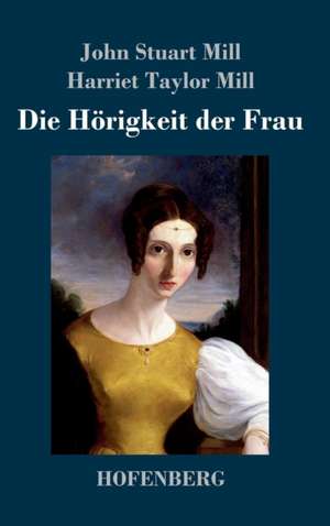 Die Hörigkeit der Frau de John Stuart Mill