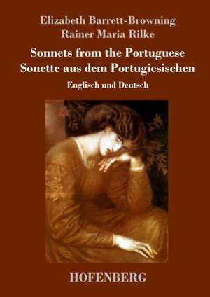 Sonnets from the Portuguese / Sonette aus dem Portugiesischen de Elizabeth Barrett-Browning