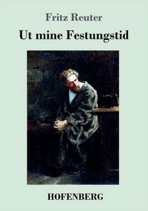 Ut mine Festungstid de Fritz Reuter