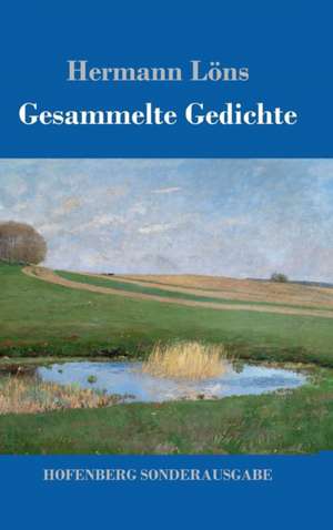 Gesammelte Gedichte de Hermann Löns