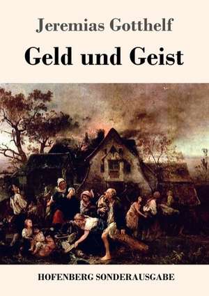 Geld und Geist de Jeremias Gotthelf