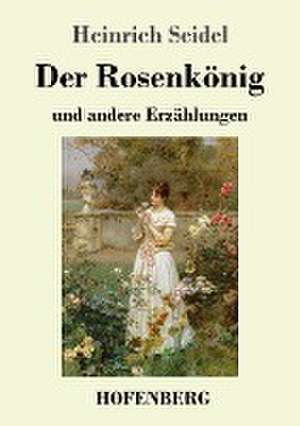 Der Rosenkönig de Heinrich Seidel