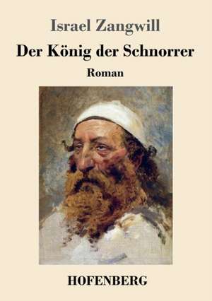 Der König der Schnorrer de Israel Zangwill