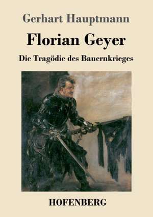 Florian Geyer de Gerhart Hauptmann