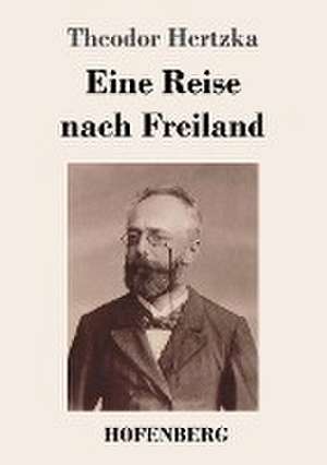 Eine Reise nach Freiland de Theodor Hertzka