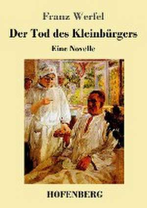 Der Tod des Kleinbürgers de Franz Werfel