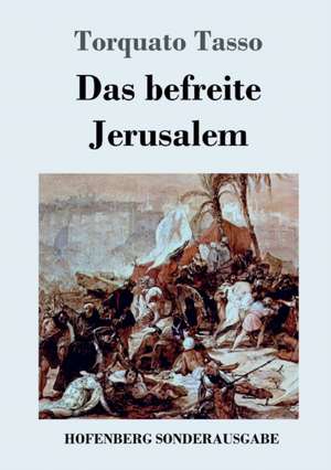 Das befreite Jerusalem de Torquato Tasso