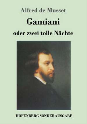 Gamiani oder zwei tolle Nächte de Alfred De Musset