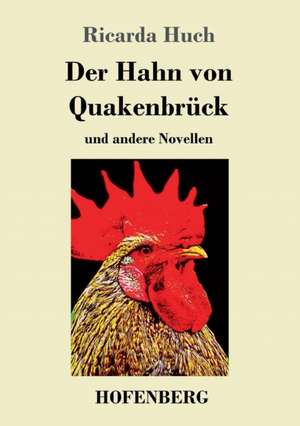 Der Hahn von Quakenbrück de Ricarda Huch