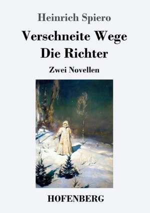 Verschneite Wege / Die Richter de Heinrich Spiero